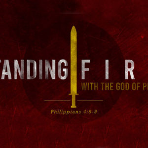 Standing Firm With The God Of Peace