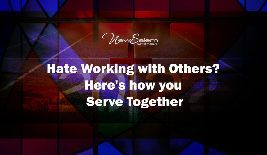 Hate Working with Others? Here’s how you Serve Together | Dr. Keith A. Troy